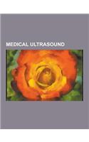 Medical Ultrasound: Extracorporeal Shock Wave Lithotripsy, Medical Ultrasonography, Flow Measurement, Liposuction, High-Intensity Focused