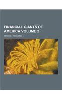 Financial Giants of America Volume 2