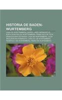 Historia de Baden-Wurtemberg: Casa de Wurttemberg, Baden, Limes Germanicus, Sofia Dorotea de Wurttemberg, Francisco de Teck(Spanish)