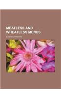 Meatless and Wheatless Menus