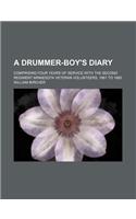 A Drummer-Boy's Diary; Comprising Four Years of Service with the Second Regiment Minnesota Veteran Volunteers, 1861 to 1865