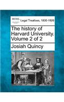 The history of Harvard University. Volume 2 of 2: (English)