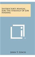 Instructor's Manual for the Strategy of Job Finding