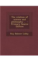 Relation of Science and Philosophy ..