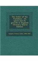 The Order of the Visitation: Its Spirit and Its Growth in England