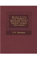 Narrative of a Two Years' Residence at Nineveh and Travels in Mesopotamia, Assyria, and Syria