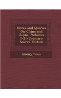 Notes and Queries on China and Japan, Volumes 1-2