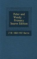 Peter and Wendy - Primary Source Edition