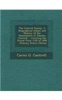 The Cantrell Family: A Biographical Album and History of the Descendants of Zebulon Cantrell ... Covering the Period from 1700 to 1898