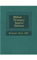 Mehul - Primary Source Edition