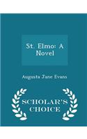 St. Elmo: A Novel - Scholar's Choice Edition