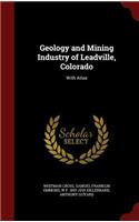Geology and Mining Industry of Leadville, Colorado
