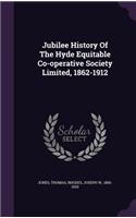Jubilee History Of The Hyde Equitable Co-operative Society Limited, 1862-1912
