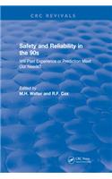 Safety and Reliability in the 90s