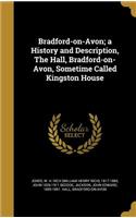 Bradford-on-Avon; a History and Description, The Hall, Bradford-on-Avon, Sometime Called Kingston House