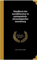 Handbuch der musikliteratur in systematisch-chronologischer anordnung