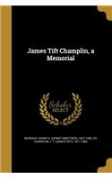 James Tift Champlin, a Memorial