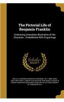 The Pictorial Life of Benjamin Franklin