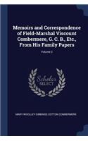Memoirs and Correspondence of Field-Marshal Viscount Combermere, G. C. B., Etc., From His Family Papers; Volume 2