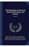 Magazine of American History With Notes and Queries; Volume 14