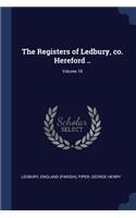 The Registers of Ledbury, co. Hereford ..; Volume 18