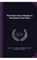 The Faras-nma-e Rangn; or, The Book of the Horse