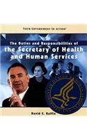 Duties and Responsibilities of the Secretary of Health and Human Services