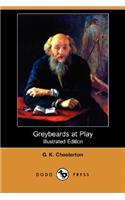 Greybeards at Play (Illustrated Edition) (Dodo Press)