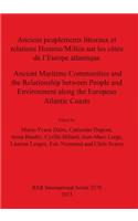 Anciens peuplements littoraux et relations Homme/Milieu sur les côtes de l'Europe Atlantique/Ancient Maritime Communities and the Relationship between People and the Environment along the European Atlantic Coasts