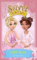 Secret Princesses: Ballet Dream