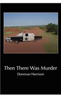 Then There Was Murder: (English)