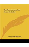 The Rosicrucians And Secret Societies: (English)