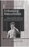 Embodying Masculinities