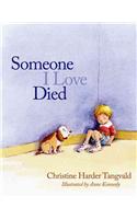 Someone I Love Died