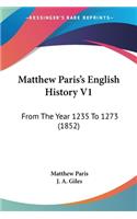 Matthew Paris's English History V1