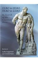 Zero to Hero, Hero to Zero: In Search of the Classical Hero