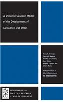 Dynamic Cascade Model of the Development of Substance - Use Onset