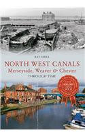 North West Canals Merseyside, Weaver & Chester Through Time