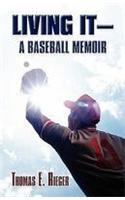 Living It-A Baseball Memoir