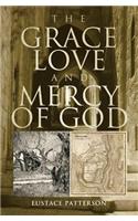 The Grace, Love and Mercy of God