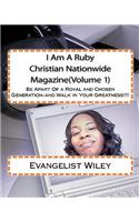 I Am A Ruby Christian Nationwide Magazine(Volume 1)