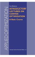 Introductory Lectures on Convex Optimization: A Basic Course(87 Applied Optimization)