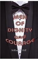 Men of Dignity and Courage