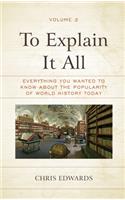 To Explain It All: Everything You Wanted to Know about the Popularity of World History Today