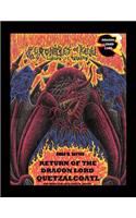 Return of the Dragon Lord Quetzalcoatl