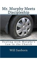 Mr. Murphy Meets Discipleship