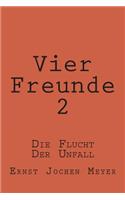 Vier Freunde II