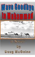 Wave Goodbye to Muhammad