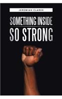 Something Inside So Strong