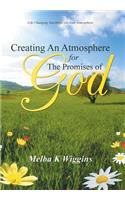 Creating An Atmosphere For The Promises Of God